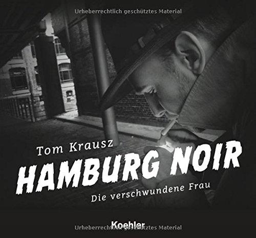 HAMBURG NOIR - Die verschwundene Frau