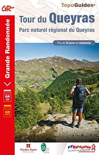 Tour du Queyras : parc naturel régional du Queyras : plus de 25 jours de randonnée