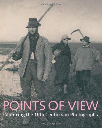 Points of View: Capturing the 19th Century in Photographs