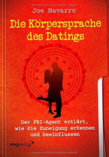 Die Körpersprache des Datings: Der FBI-Agent erklärt, wie Sie Zuneigung erkennen und beeinflussen