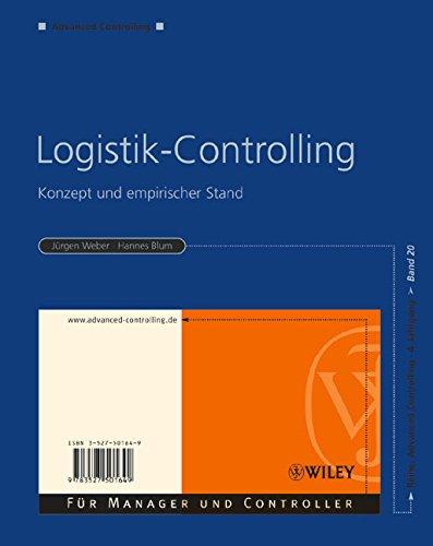 Logistik-Controlling: Konzept und empirischer Stand (Advanced Controlling, Band 20)