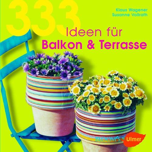 333 Ideen für Balkon und Terrasse