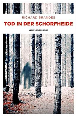 Tod in der Schorfheide: Kriminalroman