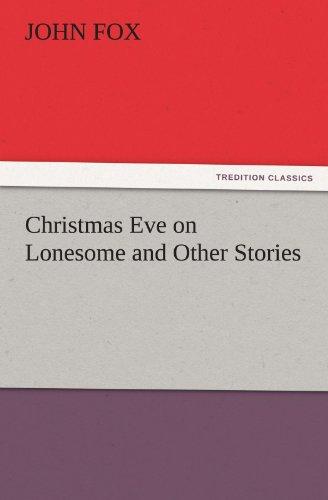 Christmas Eve on Lonesome and Other Stories (TREDITION CLASSICS)