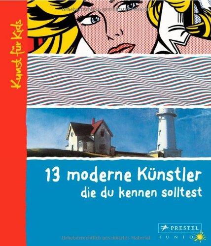 13 moderne Künstler, die du kennen solltest: Kunst für Kids