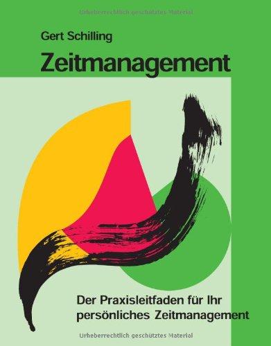 Zeitmanagement: Der Praxisleitfaden für Ihr persönliches Zeitmanagement