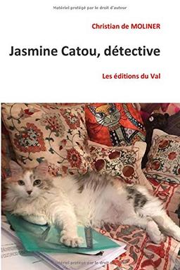 Jasmine Catou, détective: Les éditions du Val