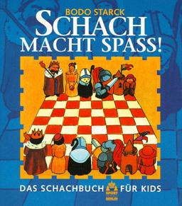 Schach macht Spass. Das Schachbuch für Kids