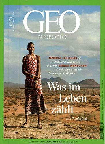 GEO Perspektive 1/2018 "Was im Leben zählt"