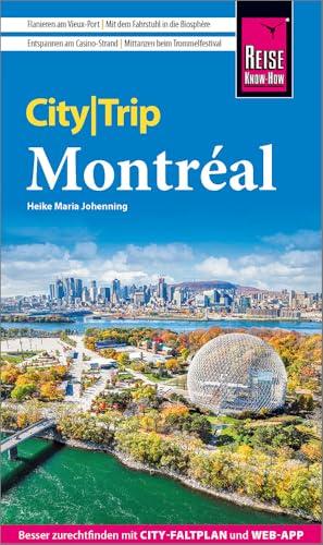 Reise Know-How CityTrip Montréal: Reiseführer mit Stadtplan und kostenloser Web-App