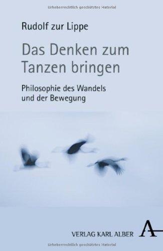 Das Denken zum Tanzen bringen: Philosophie des Wandels und der Bewegung