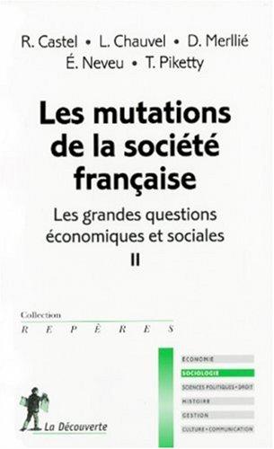 Les grandes questions économiques et sociales. Vol. 2. Les mutations de la société française