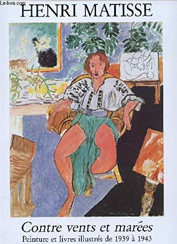 Henri Matisse, contre vents et marées : peinture et livres illustrés de 1939 à 1943