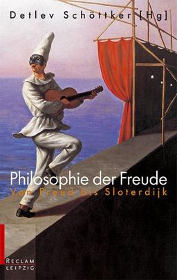 Philosophie der Freude. Von Freud bis Sloterdijk.