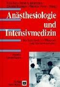 Anästhesiologie und Intensivmedizin. Ein Lehrbuch für Pflegende und Medizinstudenten: Anästhesiologie und Intensivmedizin, Bd.1, Grundlagen