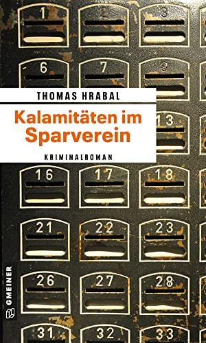 Kalamitäten im Sparverein: Landkrimi aus Österreich (Kriminalromane im GMEINER-Verlag)