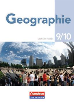 Geografie - Sachsen-Anhalt - Neubearbeitung: 9./10. Schuljahr - Schülerbuch