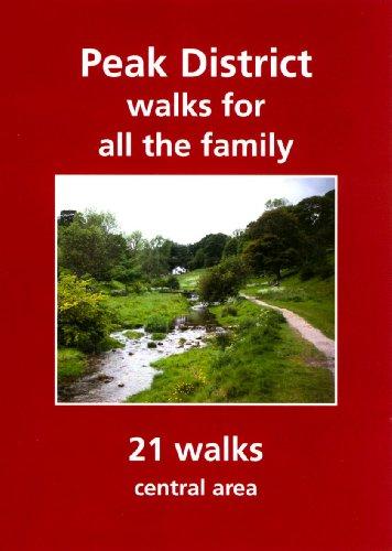 Peak District Walks for All the Family: 21 Walks Central Area (Family Walks, Band 4)