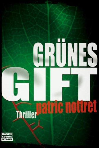 Grünes Gift: Thriller