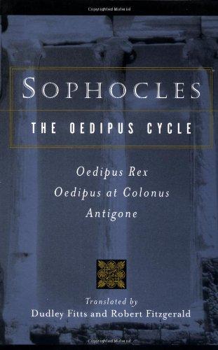 Sophocles, The Oedipus Cycle: Oedipus Rex, Oedipus at Colonus, Antigone (Harvest Book)