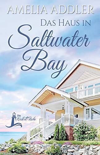 Das Haus In Saltwater Bay (Westcott, Band 1)