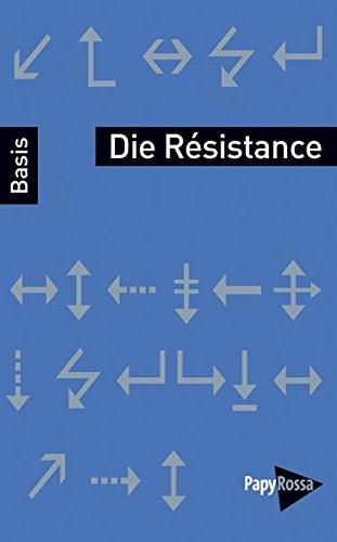 Die Résistance (Basiswissen Politik / Geschichte / Ökonomie)