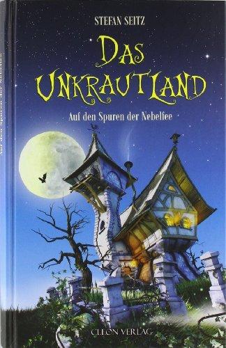 Das Unkrautland - Teil 1: Auf den Spuren der Nebelfee