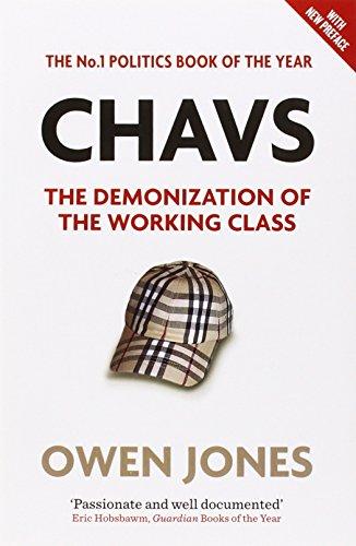 Chavs: The Demonization of the Working Class