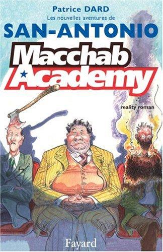 Les nouvelles aventures de San-Antonio. Macchab Academy : reality roman