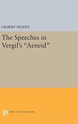 The Speeches in Vergil's Aeneid (Princeton Legacy Library)