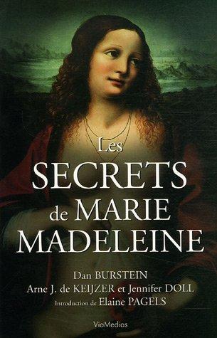 Les secrets de Marie-Madeleine : la femme la plus fascinante de l'histoire : un récit inédit