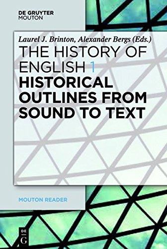 The History of English / Historical Outlines from Sound to Text (Mouton Reader)