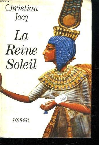 LA REINE SOLEIL. L AIMEE DE TOUTANKHAMON.