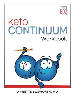 ketoCONTINUUM Workbook: The Steps to be Consistently Keto for Life