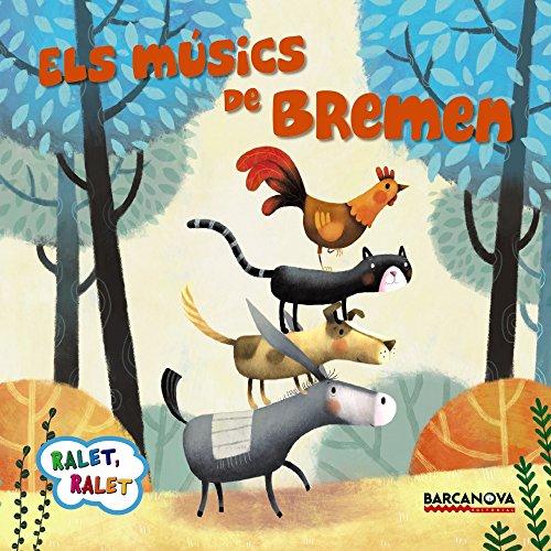 Els músics de Bremen (Llibres infantils i juvenils - Ralet, ralet)