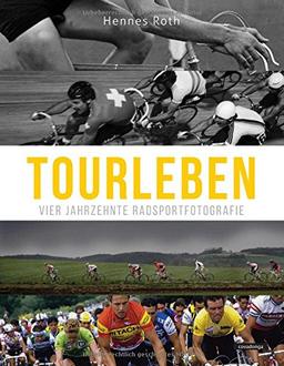 Tourleben - Vier Jahrzehnte Radsportfotografie