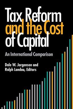 Tax Reform and the Cost of Capital: An International Comparison