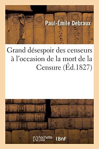 Grand désespoir des censeurs à l'occasion de la mort de la Censure