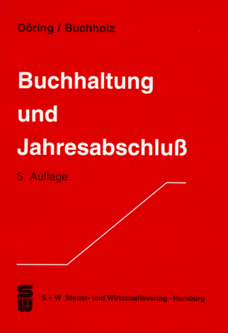 Buchhaltung und Jahresabschluß. Mit Aufgaben und Lösungen