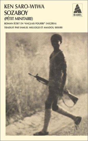 Sozaboy : pétit minitaire : roman écrit en anglais pourri, Nigéria