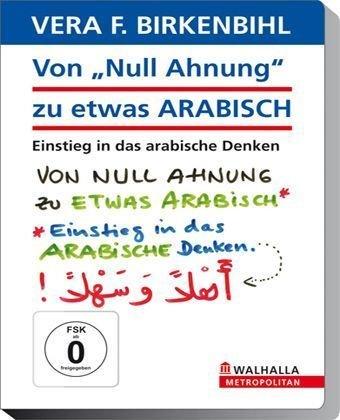 Von Null Ahnung zu etwas Arabisch - Vera F. Birkenbihl