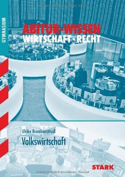 Abitur-Wissen Wirtschaft /Recht / Volkswirtschaft