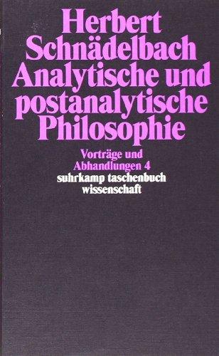 Vorträge und Abhandlungen 4: Analytische und postanalytische Philosophie (suhrkamp taschenbuch wissenschaft)