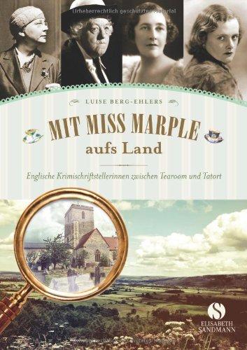 Mit Miss Marple aufs Land: Englische Krimischriftstellerinnen zwischen Tearoom und Tatort