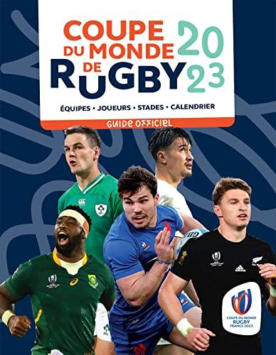 Coupe du monde de rugby 2023 : équipes, joueurs, stades, calendrier : le guide officiel