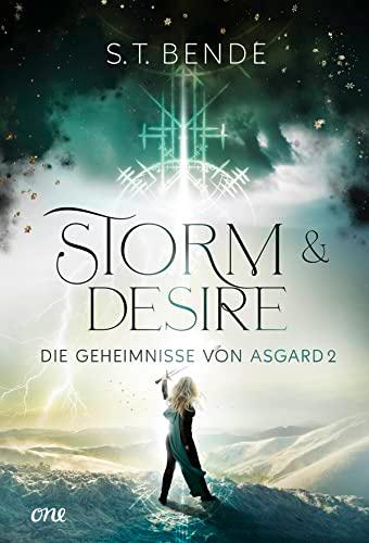 Storm & Desire - Die Geheimnisse von Asgard Band 2: Die Geheimnisse von Asgard - Band 2 (Die Götter von Asgard, Band 2)