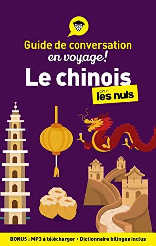 Le chinois pour les nuls en voyage ! : guide de conversation