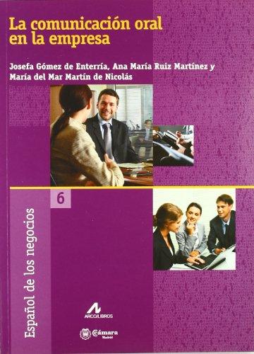 La comunicación oral en la empresa (Español de los negocios)