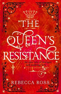 Ross, R: Queen's Resistance (The Queen's Rising, Band 2)