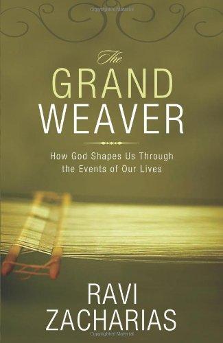 The Grand Weaver: How God Shapes Us Through the Events of Our Lives